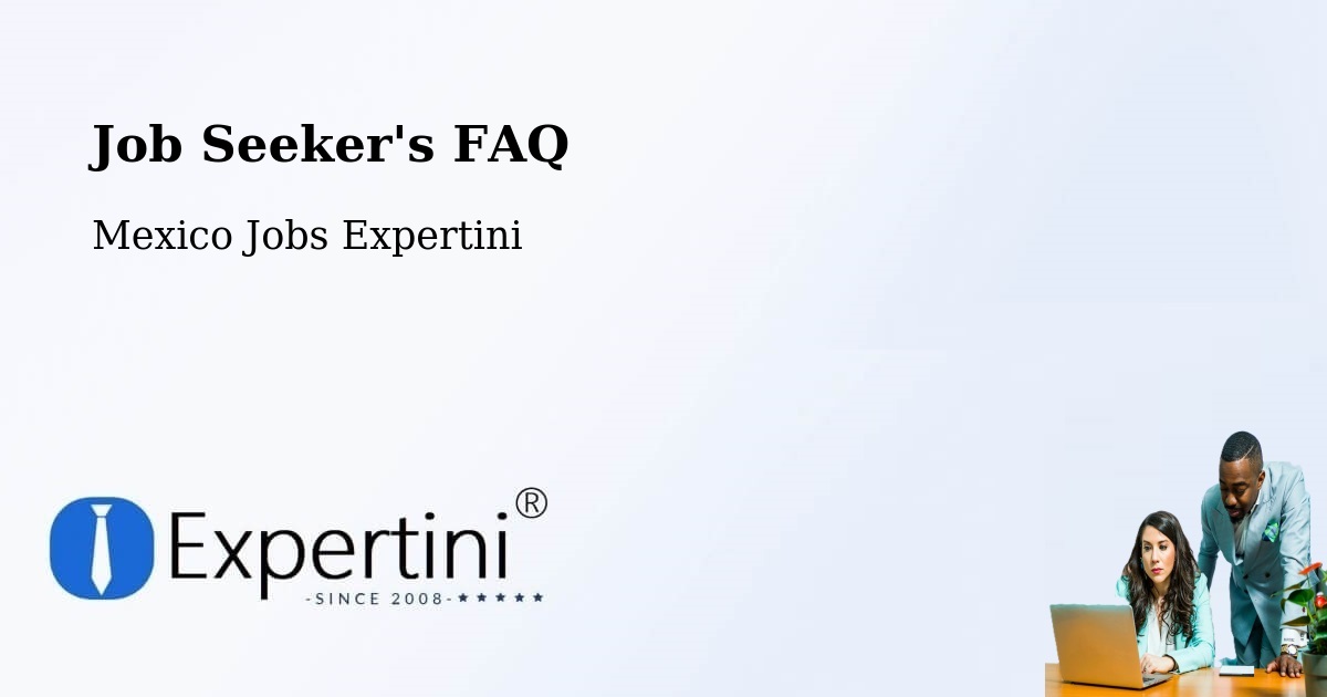 Job Seeker FAQ – Calcahualco - Mexico Jobs Expertini